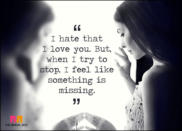 I Love You I Hate You I Hate You But I Love You Quotes: 15 Of The Best
